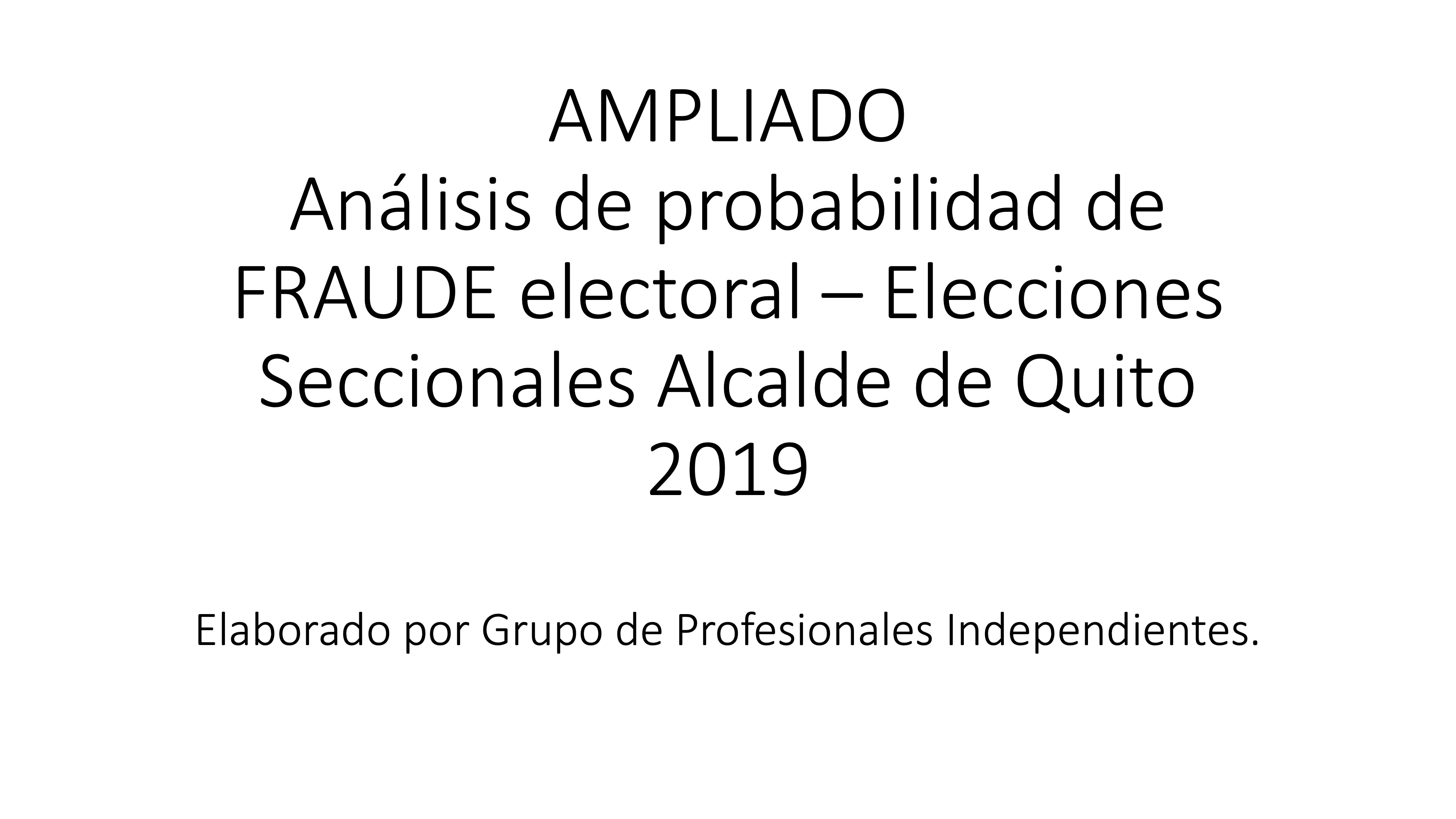 Análisis AMPLIADO probabilidad FRAUDE electoral – Elecciones Alcalde UIO 2019 25