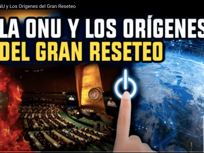LA ONU Y LOS ORIGENES DEL GRAN&nbsp;RESETEO