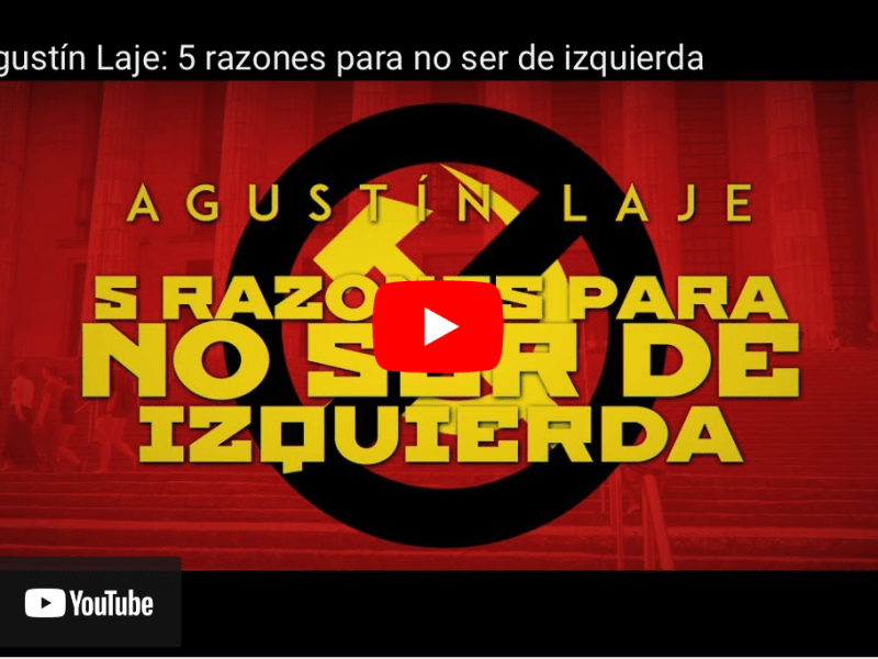 Agustín Laje: 5 razones para no ser de&nbsp;izquierda